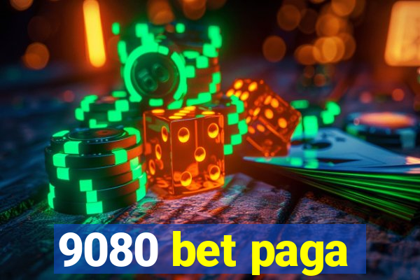 9080 bet paga