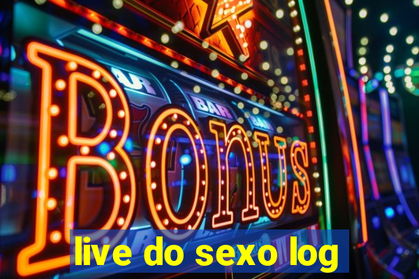 live do sexo log
