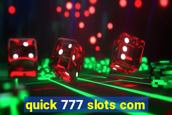 quick 777 slots com