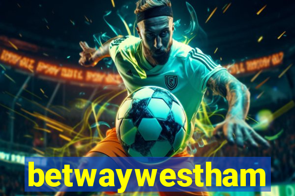 betwaywestham