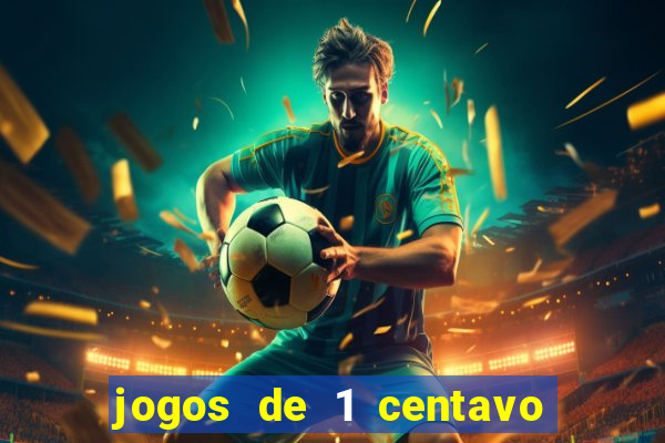 jogos de 1 centavo vai de bet