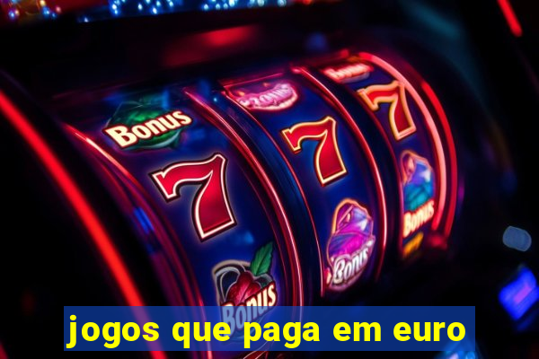 jogos que paga em euro