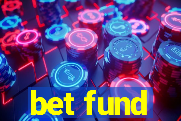 bet fund
