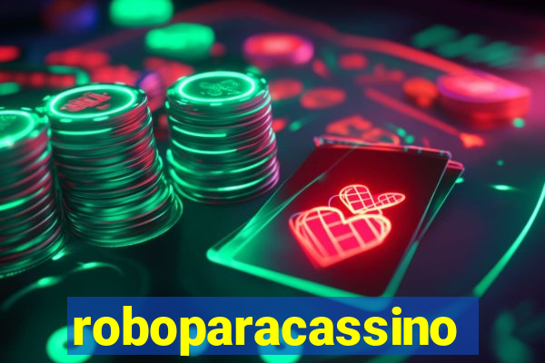 roboparacassino