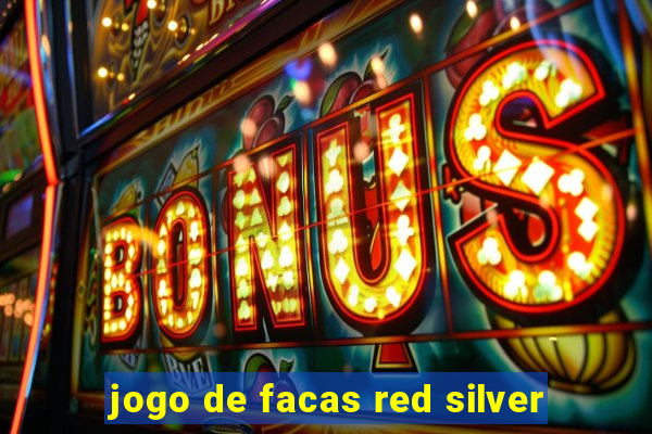 jogo de facas red silver