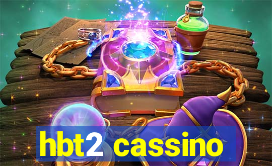 hbt2 cassino
