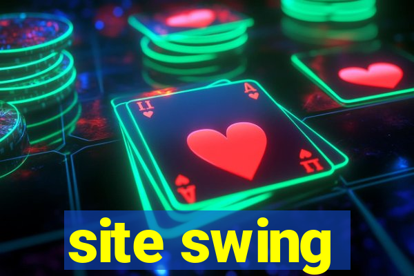 site swing