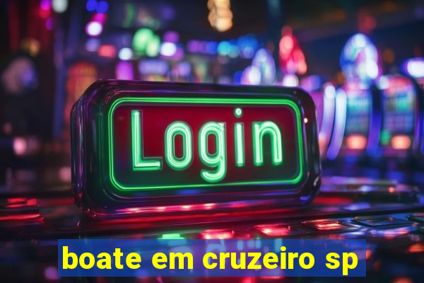 boate em cruzeiro sp