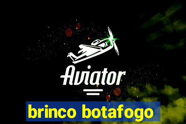 brinco botafogo