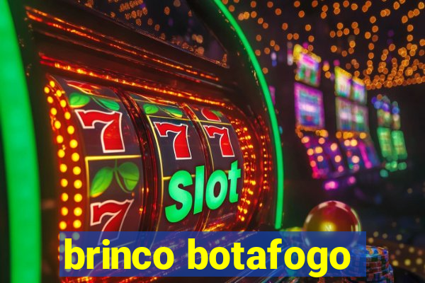 brinco botafogo