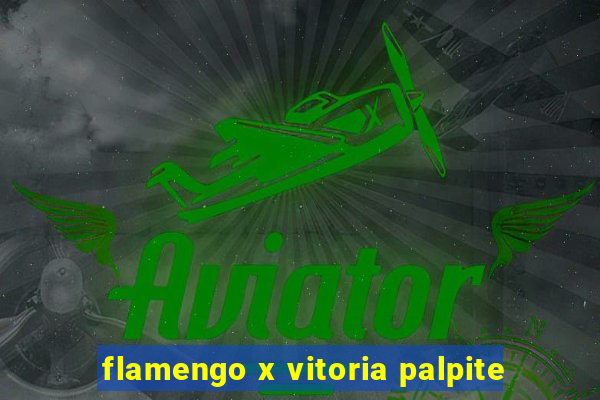 flamengo x vitoria palpite