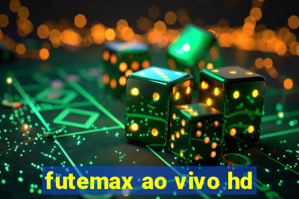 futemax ao vivo hd