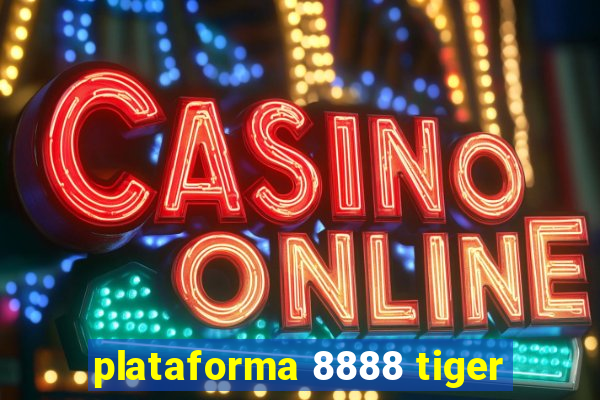 plataforma 8888 tiger