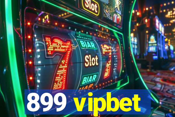 899 vipbet