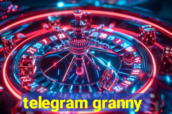 telegram granny