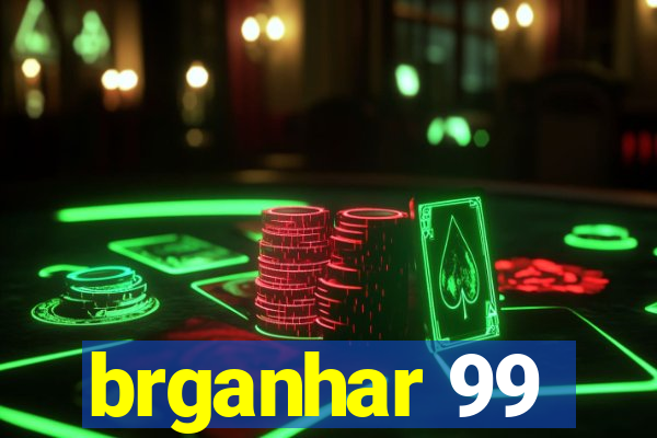 brganhar 99