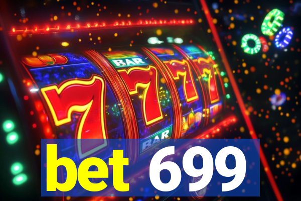 bet 699