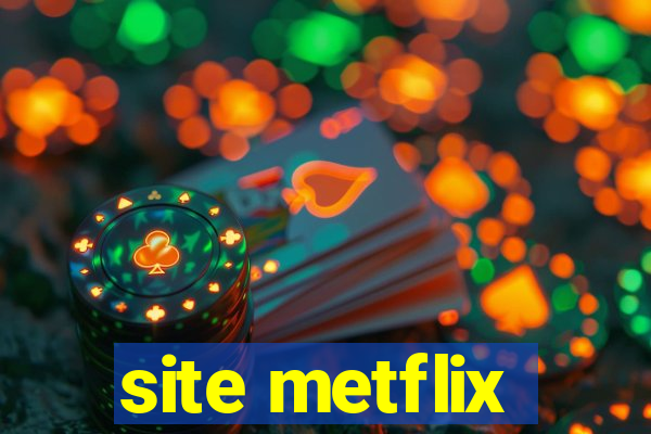 site metflix
