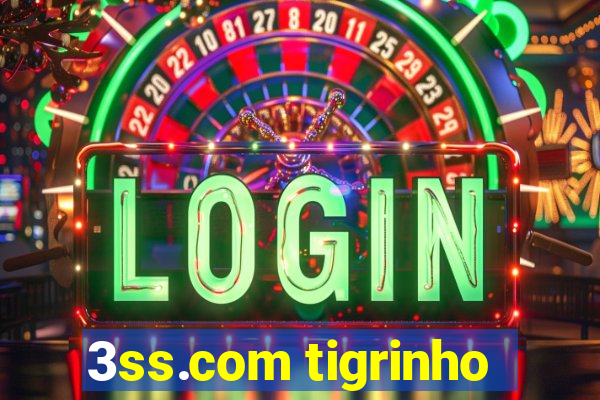 3ss.com tigrinho