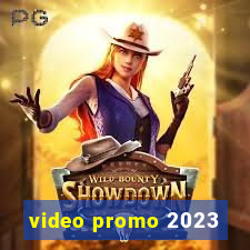 video promo 2023