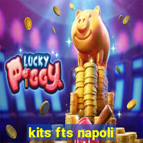kits fts napoli