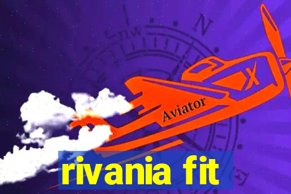 rivania fit