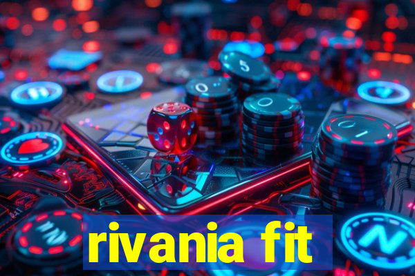 rivania fit