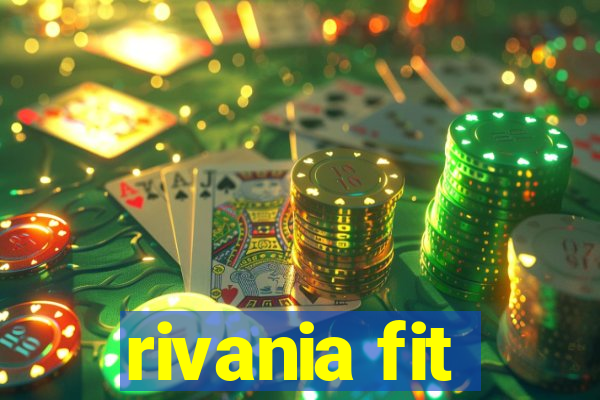 rivania fit