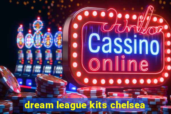 dream league kits chelsea