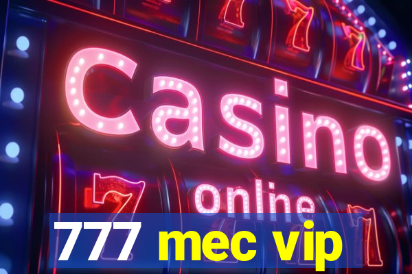 777 mec vip