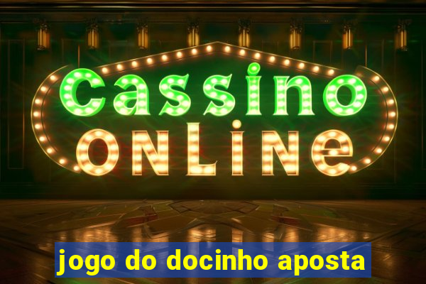 jogo do docinho aposta