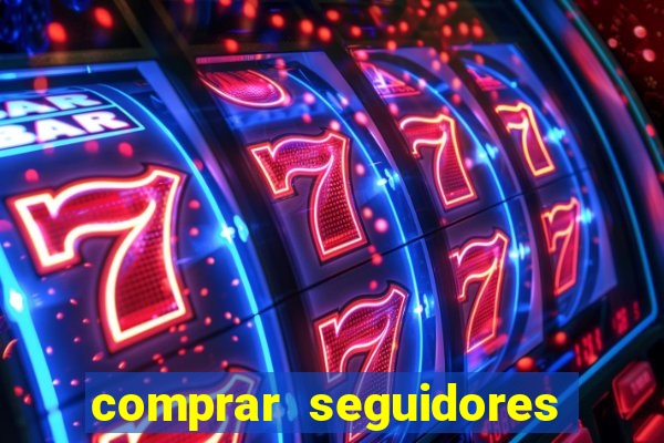 comprar seguidores barato pix
