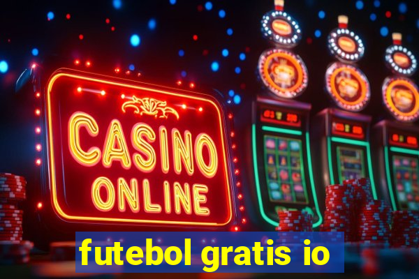 futebol gratis io