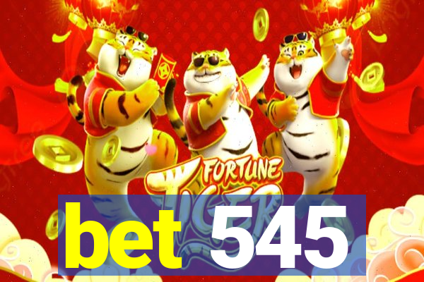 bet 545