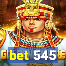 bet 545