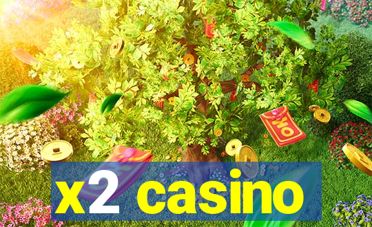 x2 casino