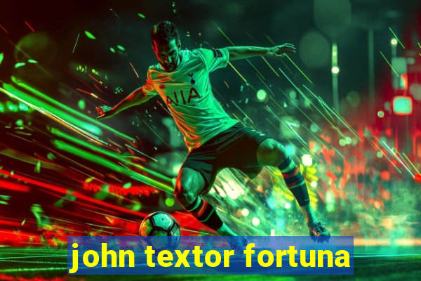 john textor fortuna