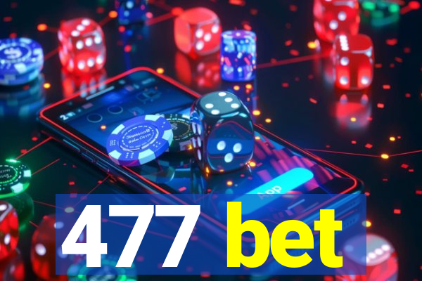 477 bet
