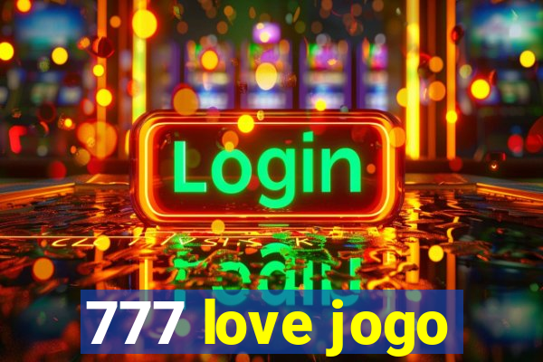 777 love jogo
