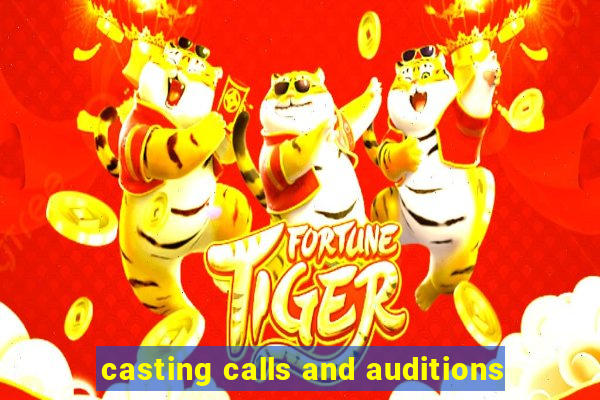 casting calls and auditions