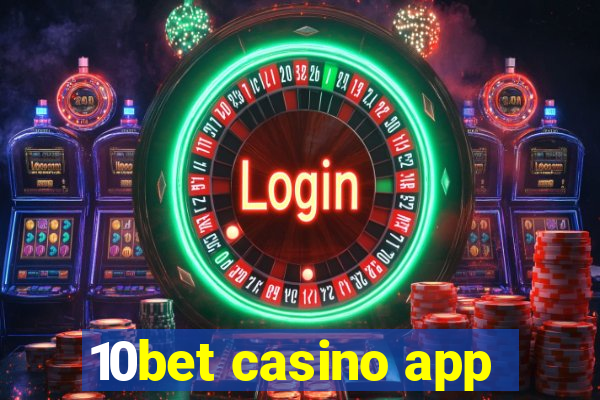 10bet casino app