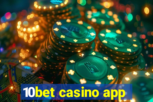 10bet casino app