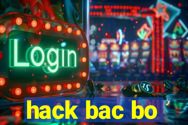 hack bac bo