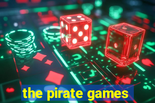 the pirate games