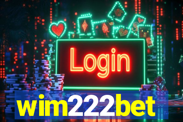 wim222bet