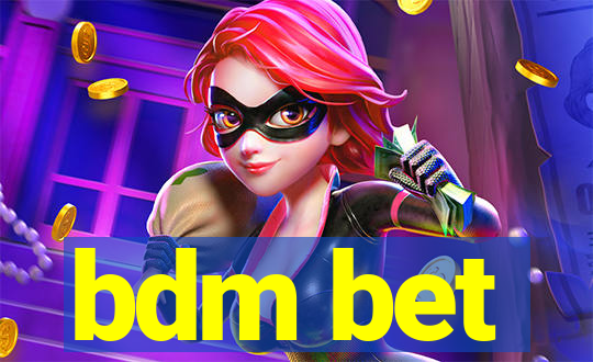 bdm bet