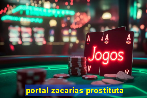 portal zacarias prostituta