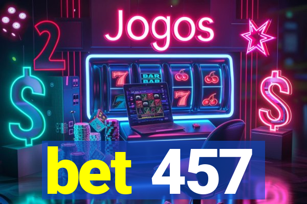 bet 457