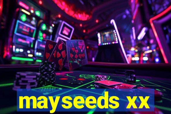 mayseeds xx