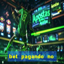 bet pagando no cadastro sem deposito